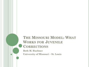 What Works for Juvenile Corrections - University of Missouri