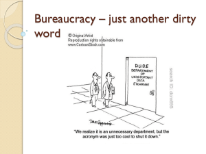 Bureaucracy * just another dirty word