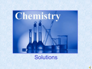 Parts of solutions, factors effecting solubility