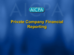 Private Company Financial Reporting Why the Effort?