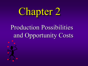 Production Possibilities and Opportunity Costs