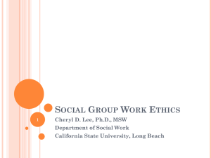 Social Group Work Ethics - California State University, Long Beach
