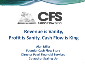Revenue is Vanity, Profit is Sanity, Cash is King