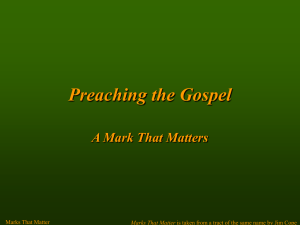 Preaching the Gospel: A Mark That Matters PPT
