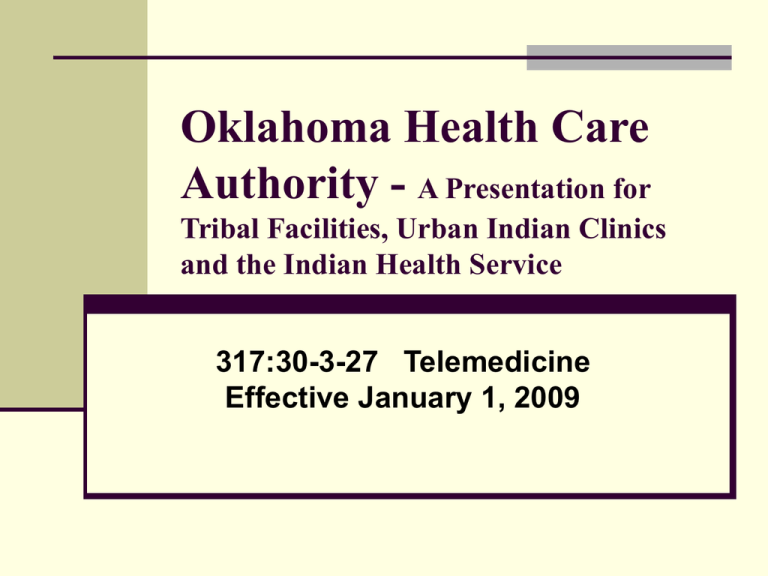 Originating Site The Oklahoma Health Care Authority Originating Site The Oklahoma Health Care Authority
