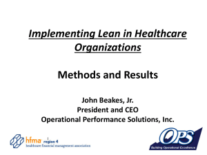 Implementing Lean in Healthcare Organizations “Putting it all together”