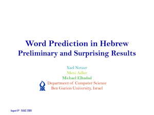 Word Prediction In Hebrew Preliminary and Surprising Results