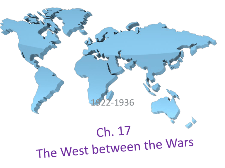 Ch 17 The West Between The Wars Ch 17 The West Between The Wars