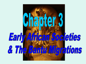 Chapter 3 - Early African Societies and the Bantu Migrations