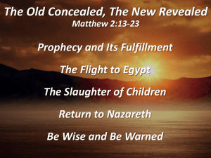 The Old Concealed, The New Revealed Matthew 2:13