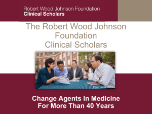 Full (PPT - 5.1 MB) - Robert Wood Johnson Clinical Scholars Program