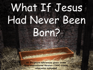 if Jesus had never been born.