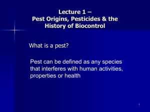Lecture 1 - Pest Origins, Pesticides & the History of Biocontrol