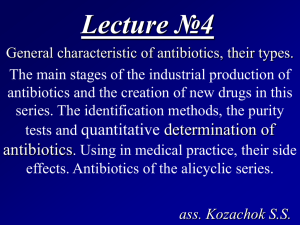 04 General characteristic of antibiotics, types of the classifications