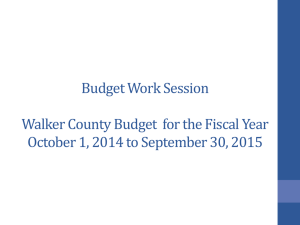 Walker County Budget Planning Fiscal Year October 1, 2014 to