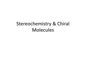 Stereochemistry & Chiral Molecules
