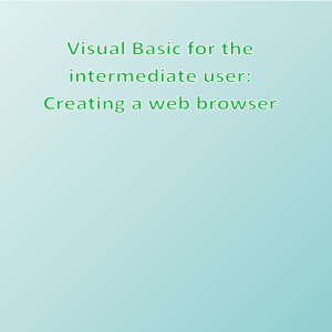 Visual Basic for the intermediate user: Creating a - Nick's E