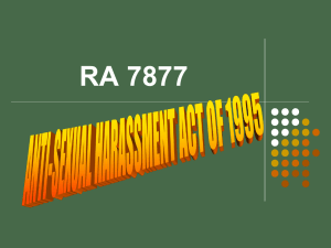 RA 7877 ANTI-SEXUAL HARASSMENT ACT OF 1995 RA 7877 AN