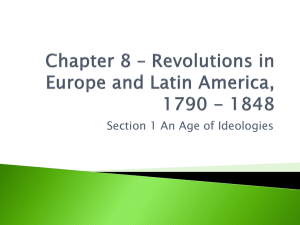 Chapter 8 * Revolutions in Europe and Latin America, 1790