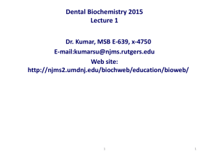 Dental Biochemistry 2012 Lecture 1