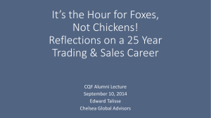 It*s the Hour for Foxes, Not Chickens! Reflections on a 25 Year