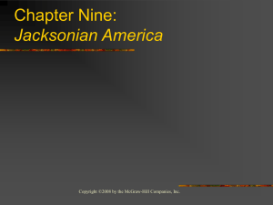Chapter Nine: Jacksonian America