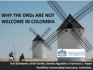 WHY THE DRG ARE NOT WELCOME IN COLOMBIA