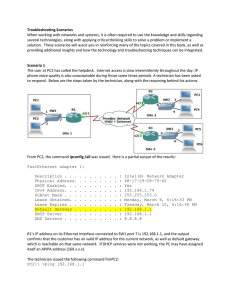 Troubleshooting Scenarios When working with networks and