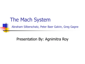 The Mach System Abraham Silberschatz, Peter Baer Galvin, Greg