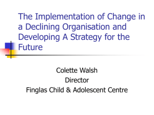The Implementation of Change in a Declining Organisation and