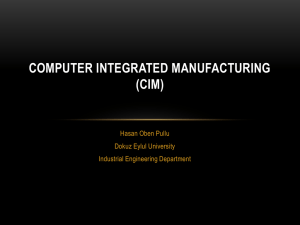 Computer integrated manufacturing (cim)