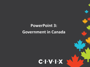 PowerPoint 3: Government in Canada Governments
