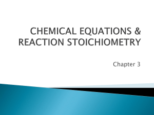 CHEMICAL EQUATIONS & REACTION STOICHIOMETRY