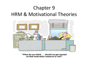 Chap 9 HRM function & motivational theories changed for 2013