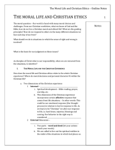 The Moral Life and Christian Ethics * Outline Notes