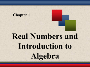 Chapter 1: Real Numbers & Introduction to Algebra