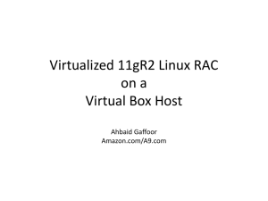 Virtualized 11gR2 Linux RAC on a Virtual Box