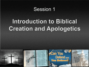 Session 1 Introduction to Biblical Creation and Apologetics1