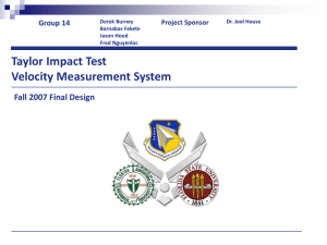 Velocity Measurement Device for Impact Testing Sponsor: Eglin AFRL