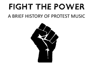 FIGHT THE POWER A BRIEF HISTORY OF PROTEST MUSIC