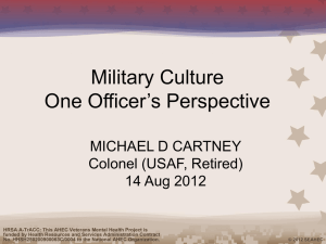 Military Culture Slides presented by Mike Cartney (ret