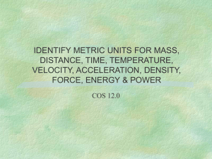 identify metric units for mass, distance, time