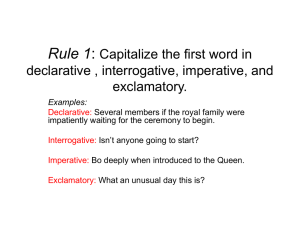 Rule 1: Capitalize the first word in declarative , interrogative