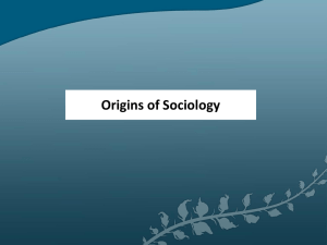Origins of Sociology Origins of Sociology