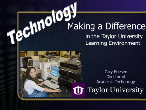 Technology Making a Difference in the Taylor University Learning