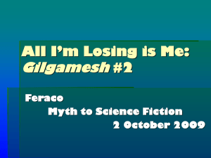 Gilgamesh PowerPoint #2: All I'm Losing is Me