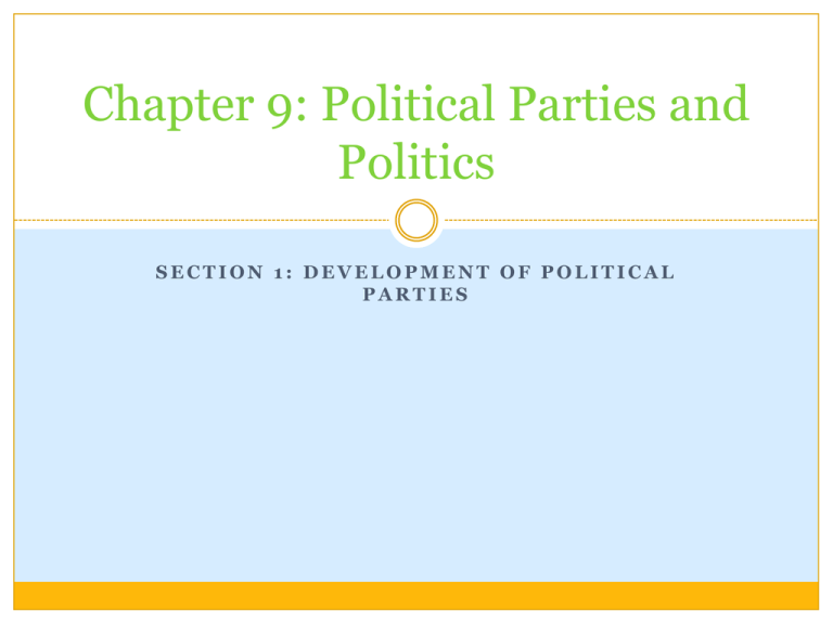 Chapter 9 Political Parties And Politics 