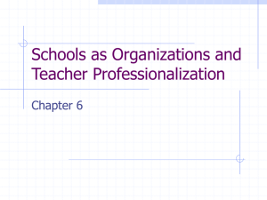 PowerPoint Presentation - Schools as Organizations and Teacher