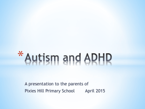 What is Autism? - pixieshill.herts.sch.uk