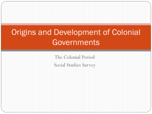 Origins and Development of Colonial Govt